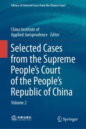 China Institute of Applied Jurisprudence |  Selected Cases from the Supreme People¿s Court of the People¿s Republic of China | Buch |  Sack Fachmedien