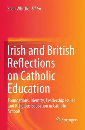 Whittle |  Irish and British Reflections on Catholic Education | Buch |  Sack Fachmedien