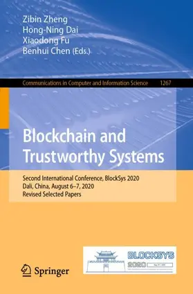 Zheng / Chen / Dai |  Blockchain and Trustworthy Systems | Buch |  Sack Fachmedien