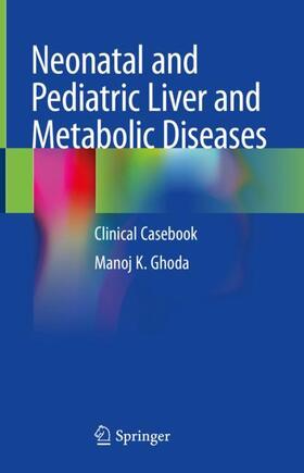 Ghoda |  Neonatal and Pediatric Liver and Metabolic Diseases | Buch |  Sack Fachmedien