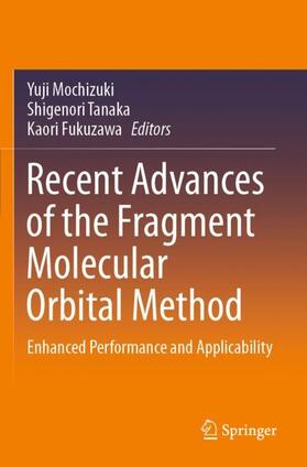 Mochizuki / Fukuzawa / Tanaka |  Recent Advances of the Fragment Molecular Orbital Method | Buch |  Sack Fachmedien