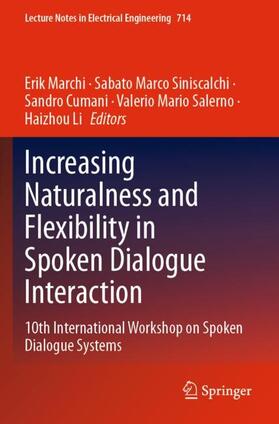 Marchi / Siniscalchi / Li |  Increasing Naturalness and Flexibility in Spoken Dialogue Interaction | Buch |  Sack Fachmedien