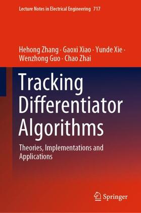 Zhang / Xiao / Zhai |  Tracking Differentiator Algorithms | Buch |  Sack Fachmedien