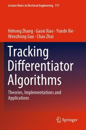 Zhang / Xiao / Xie |  Tracking Differentiator Algorithms | Buch |  Sack Fachmedien