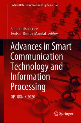 Mandal / Banerjee |  Advances in Smart Communication Technology and Information Processing | Buch |  Sack Fachmedien