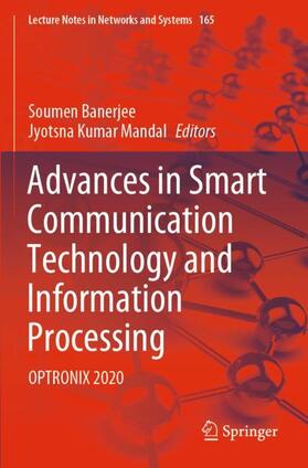 Mandal / Banerjee |  Advances in Smart Communication Technology and Information Processing | Buch |  Sack Fachmedien