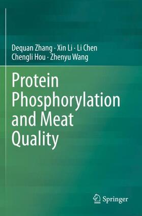 Zhang / Li / Wang |  Protein Phosphorylation and Meat Quality | Buch |  Sack Fachmedien