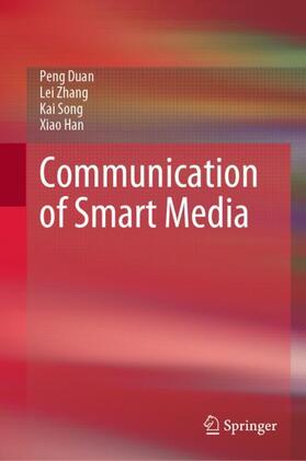 Duan / Han / Zhang |  Communication of Smart Media | Buch |  Sack Fachmedien