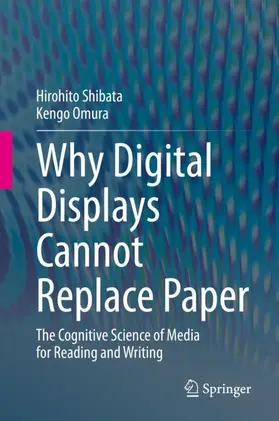 Omura / Shibata |  Why Digital Displays Cannot Replace Paper | Buch |  Sack Fachmedien