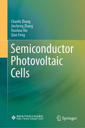 Zhang / Feng / Ma |  Semiconductor Photovoltaic Cells | Buch |  Sack Fachmedien