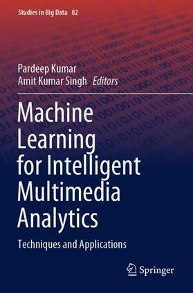 Singh / Kumar |  Machine Learning for Intelligent Multimedia Analytics | Buch |  Sack Fachmedien