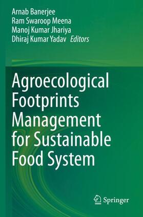 Banerjee / Yadav / Meena |  Agroecological Footprints Management for Sustainable Food System | Buch |  Sack Fachmedien