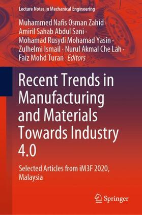 Osman Zahid / Abdul Sani / Mohd Turan | Recent Trends in Manufacturing and Materials Towards Industry 4.0 | Buch | 978-981-15-9504-2 | sack.de