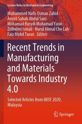 Osman Zahid / Abdul Sani / Mohd Turan |  Recent Trends in Manufacturing and Materials Towards Industry 4.0 | Buch |  Sack Fachmedien
