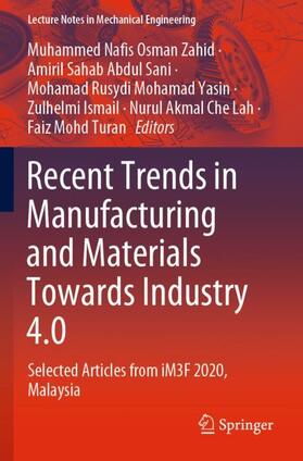 Osman Zahid / Abdul Sani / Mohd Turan | Recent Trends in Manufacturing and Materials Towards Industry 4.0 | Buch | 978-981-15-9507-3 | sack.de