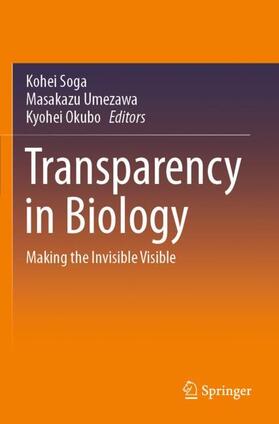 Soga / Okubo / Umezawa |  Transparency in Biology | Buch |  Sack Fachmedien