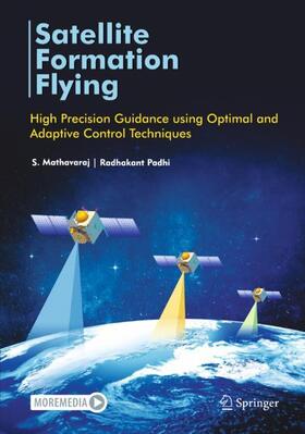 Padhi / Mathavaraj |  Satellite Formation Flying | Buch |  Sack Fachmedien
