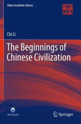 Li |  The Beginnings of Chinese Civilization | Buch |  Sack Fachmedien