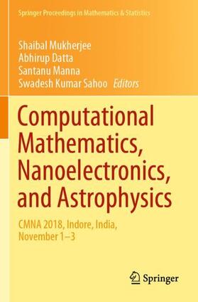 Mukherjee / Sahoo / Datta |  Computational Mathematics, Nanoelectronics, and Astrophysics | Buch |  Sack Fachmedien