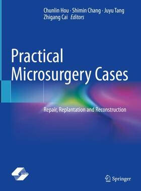 Hou / Cai / Chang |  Practical Microsurgery Cases | Buch |  Sack Fachmedien