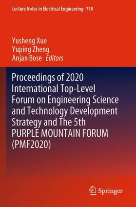 Xue / Bose / Zheng |  Proceedings of 2020 International Top-Level Forum on Engineering Science and Technology Development Strategy and The 5th PURPLE MOUNTAIN FORUM (PMF2020) | Buch |  Sack Fachmedien