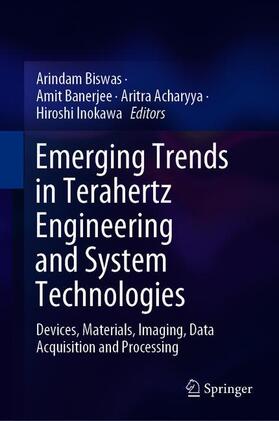 Biswas / Inokawa / Banerjee |  Emerging Trends in Terahertz Engineering and System Technologies | Buch |  Sack Fachmedien