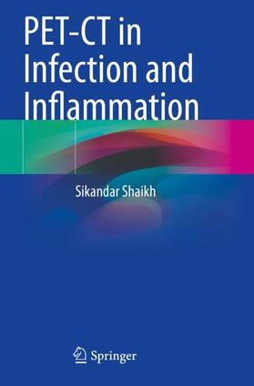 Shaikh |  PET-CT in Infection and Inflammation | Buch |  Sack Fachmedien