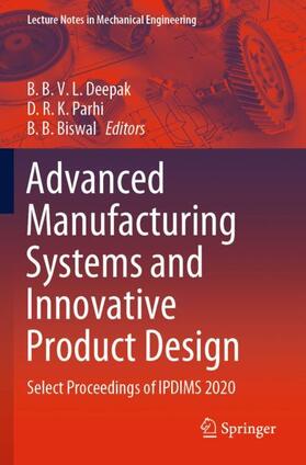 Deepak / Biswal / Parhi |  Advanced Manufacturing Systems and Innovative Product Design | Buch |  Sack Fachmedien