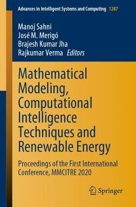 Sahni / Verma / Merigó |  Mathematical Modeling, Computational Intelligence Techniques and Renewable Energy | Buch |  Sack Fachmedien