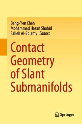 Chen / Al-Solamy / Shahid |  Contact Geometry of Slant Submanifolds | Buch |  Sack Fachmedien