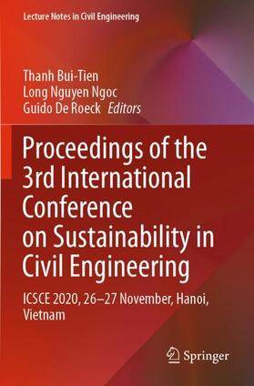 Bui-Tien / De Roeck / Nguyen Ngoc |  Proceedings of the 3rd International Conference on Sustainability in Civil Engineering | Buch |  Sack Fachmedien