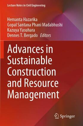 Hazarika / Bergado / Madabhushi |  Advances in Sustainable Construction and Resource Management | Buch |  Sack Fachmedien