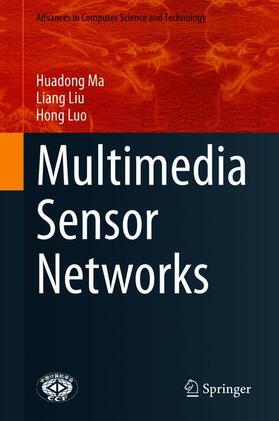 Ma / Luo / Liu |  Multimedia Sensor Networks | Buch |  Sack Fachmedien