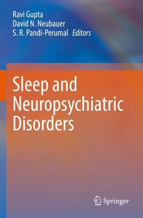Gupta / Pandi-Perumal / Neubauer |  Sleep and Neuropsychiatric Disorders | Buch |  Sack Fachmedien