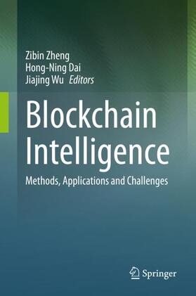 Zheng / Wu / Dai |  Blockchain Intelligence | Buch |  Sack Fachmedien