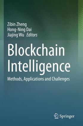 Zheng / Wu / Dai |  Blockchain Intelligence | Buch |  Sack Fachmedien