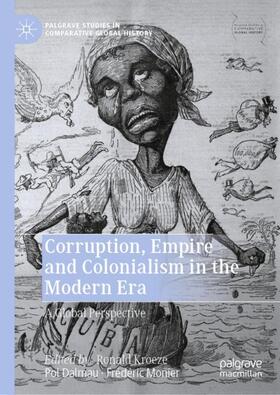 Kroeze / Monier / Dalmau |  Corruption, Empire and Colonialism in the Modern Era | Buch |  Sack Fachmedien
