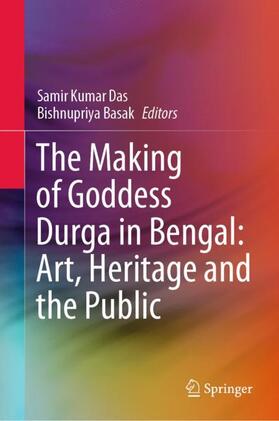 Basak / Das |  The Making of Goddess Durga in Bengal: Art, Heritage and the Public | Buch |  Sack Fachmedien