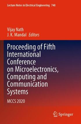 Mandal / Nath |  Proceeding of Fifth International Conference on Microelectronics, Computing and Communication Systems | Buch |  Sack Fachmedien