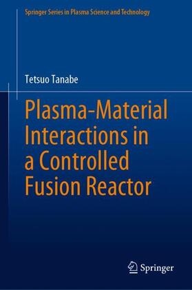 Tanabe |  Plasma-Material Interactions in a Controlled Fusion Reactor | Buch |  Sack Fachmedien