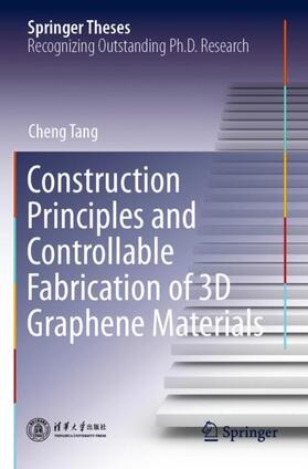 Tang |  Construction Principles and Controllable Fabrication of 3D Graphene Materials | Buch |  Sack Fachmedien