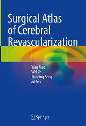 Mao / Song / Zhu |  Surgical Atlas of Cerebral Revascularization | Buch |  Sack Fachmedien