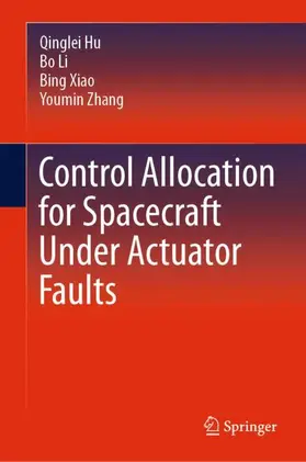 Hu / Zhang / Li |  Control Allocation for Spacecraft Under Actuator Faults | Buch |  Sack Fachmedien