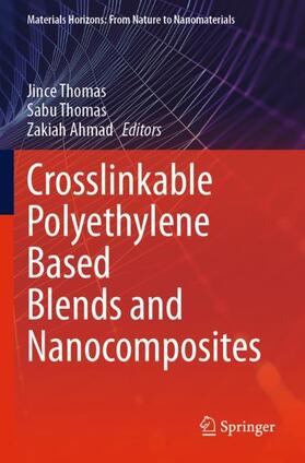 Thomas / Ahmad |  Crosslinkable Polyethylene Based Blends  and Nanocomposites | Buch |  Sack Fachmedien