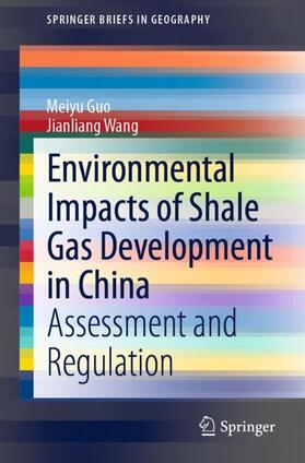 Wang / Guo |  Environmental Impacts of Shale Gas Development in China | Buch |  Sack Fachmedien