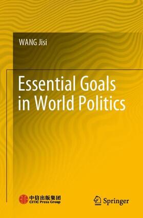 Wang |  Essential Goals in World Politics | Buch |  Sack Fachmedien