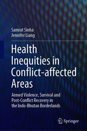 Liang / Sinha |  Health Inequities in Conflict-affected Areas | Buch |  Sack Fachmedien