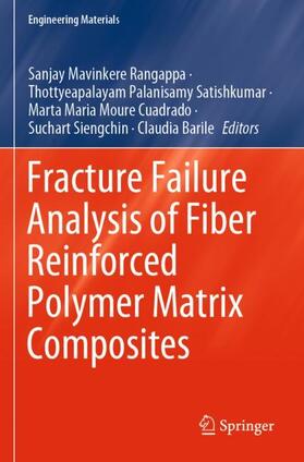 Mavinkere Rangappa / Satishkumar / Barile |  Fracture Failure Analysis of Fiber Reinforced Polymer Matrix Composites | Buch |  Sack Fachmedien