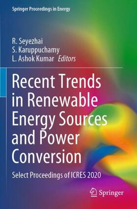 Seyezhai / Ashok Kumar / Karuppuchamy |  Recent Trends in Renewable Energy Sources and Power Conversion | Buch |  Sack Fachmedien
