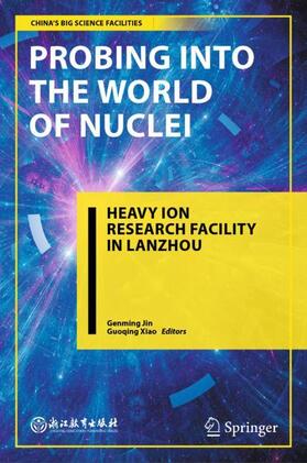 Jin / Xiao |  Probing into the World of Nuclei | Buch |  Sack Fachmedien